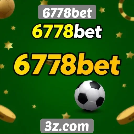 Bonus e promoções oferecidos pelo 6778bet